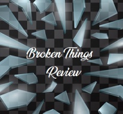 broken things review.jpg